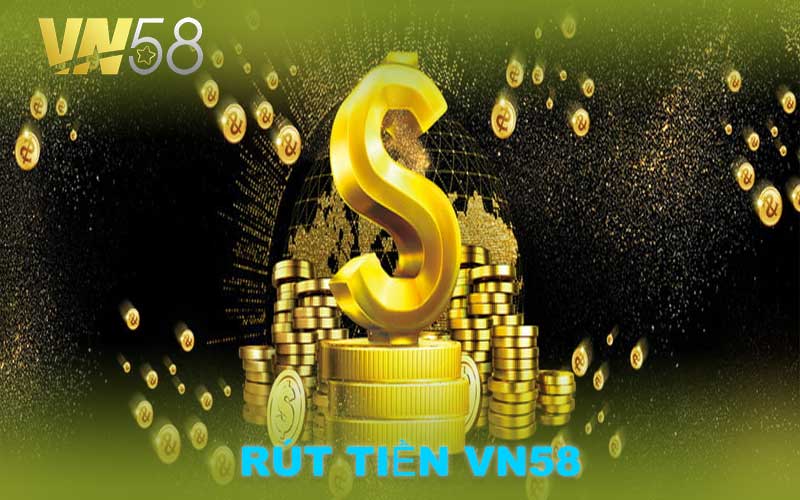 RÚT TIỀN VN58